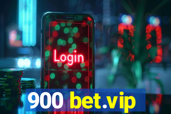 900 bet.vip